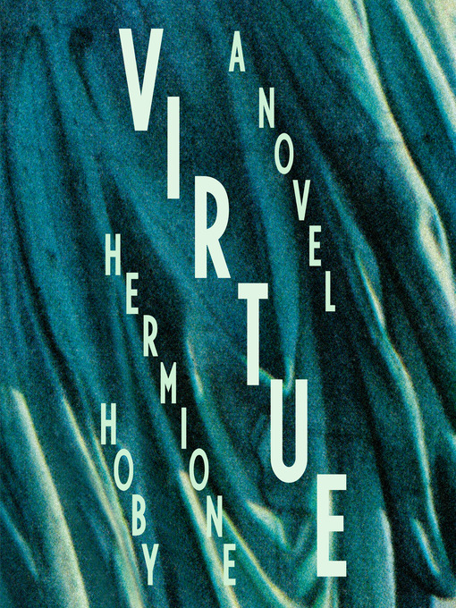 Title details for Virtue by Hermione Hoby - Wait list